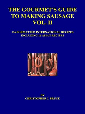 cover image of The Gourmet's Guide to Making Sausage Volume II